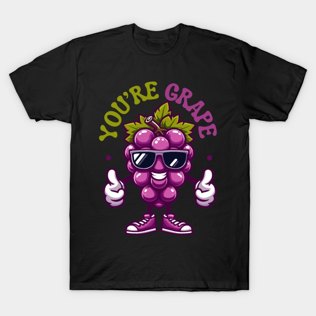 You are Grape | Cute Grape puns for You are Great | Motivational quotes T-Shirt by Nora Liak